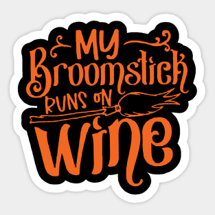 y Broomstick Runs on Wine Sticker